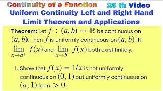Uniform Continuity Left and Right Hand Limit Theorem and Applications