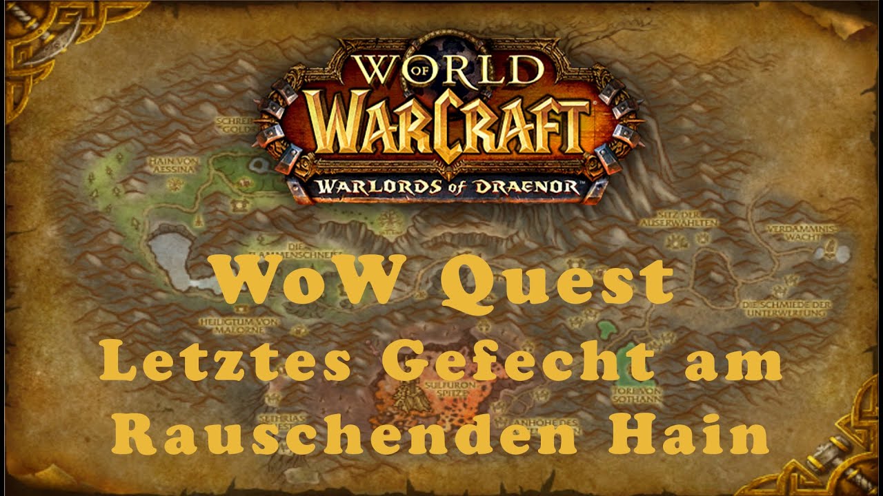 WoW Quest Letztes Gefecht am Rauschenden Hain YouTube