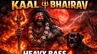 KAAL BHAIRAV 🔱 | Heavy Bass DJ Song | Bhairav Baba Trance | Gym Power 💪🏽