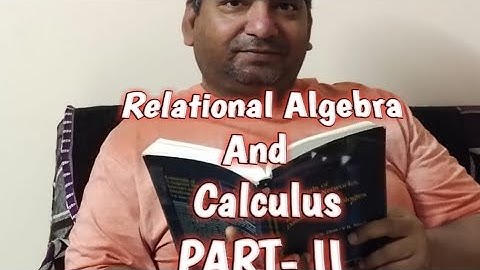 Relational Algebra and Calculus Part 2|VS Dixit