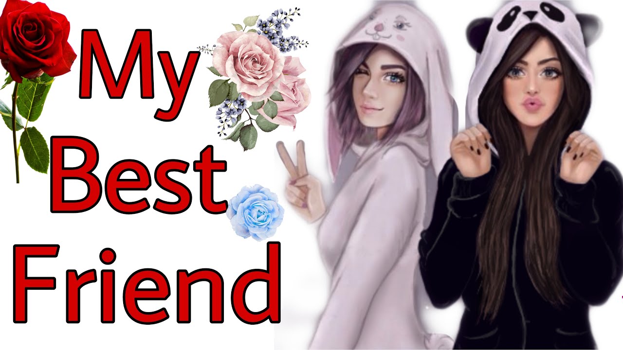 Write an essay on my best friend in English  : my best friend