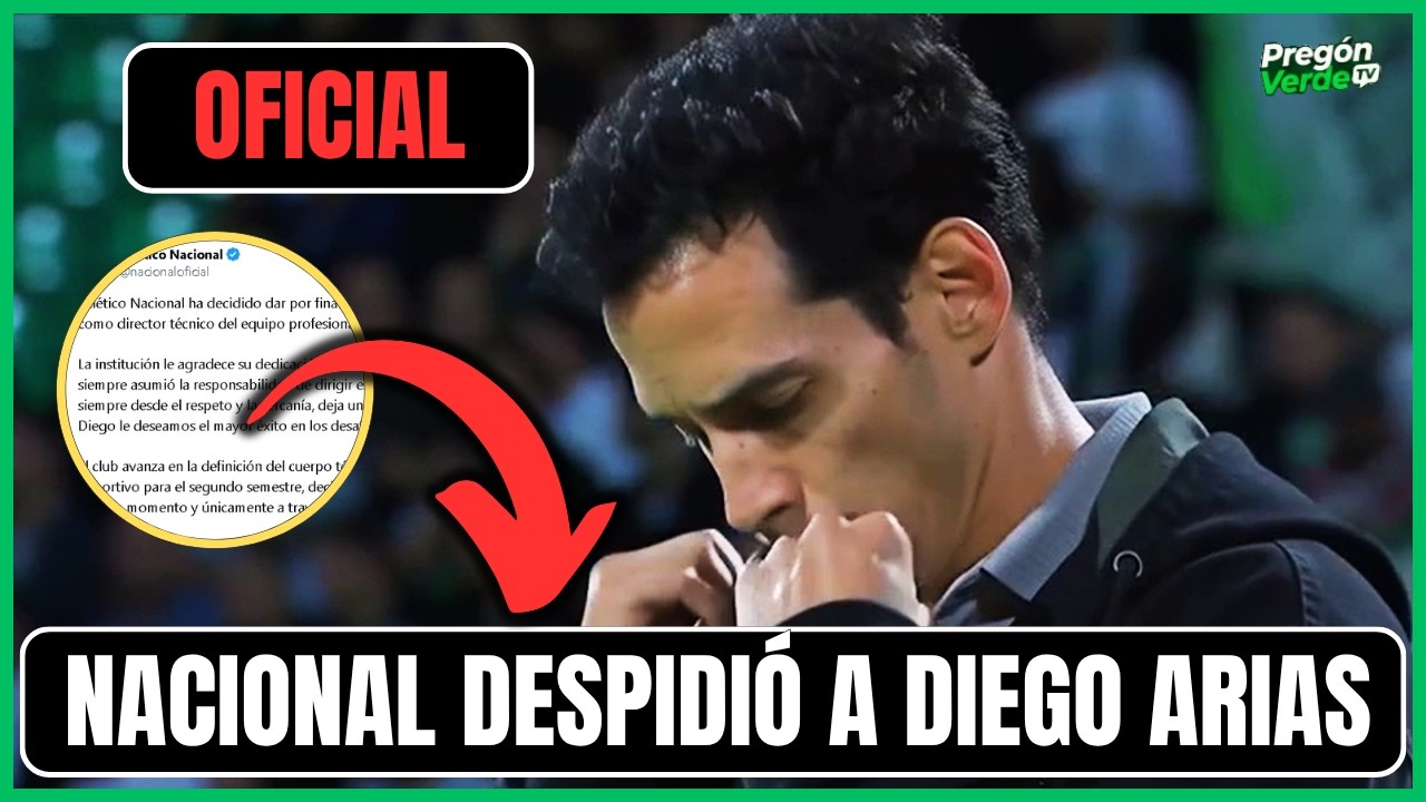 Diego Arias sale de Nacional: qué pasó y qué viene ahora