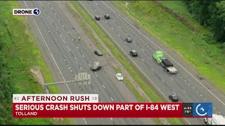 Video: Serious crash closes I-84 west in Tolland