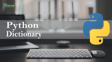 Python Dictionary Tutorial  |  Python Tutorial  |  Python Dictionary  |  SILAN SOFTWARE