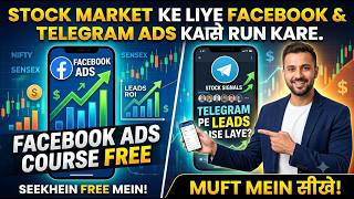 Stock Market के लिए Facebook &amp; Telegram Ads कैसे Run करे? | Full Free Course 2026