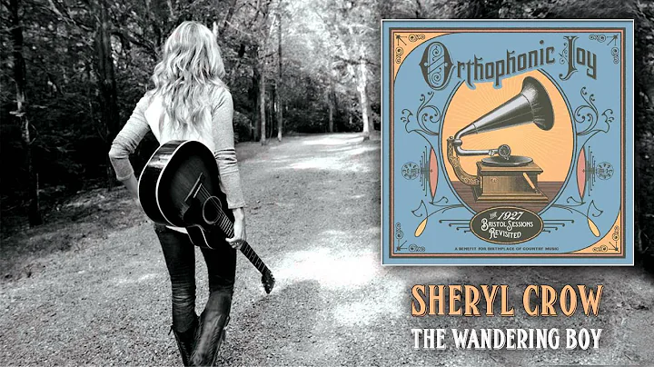 Sheryl Crow - "The Wandering Boy" (1927)