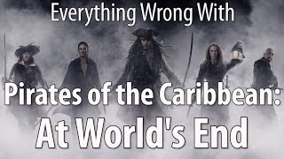 Everything Wrong With Pirates of the Caribbean: At World's End