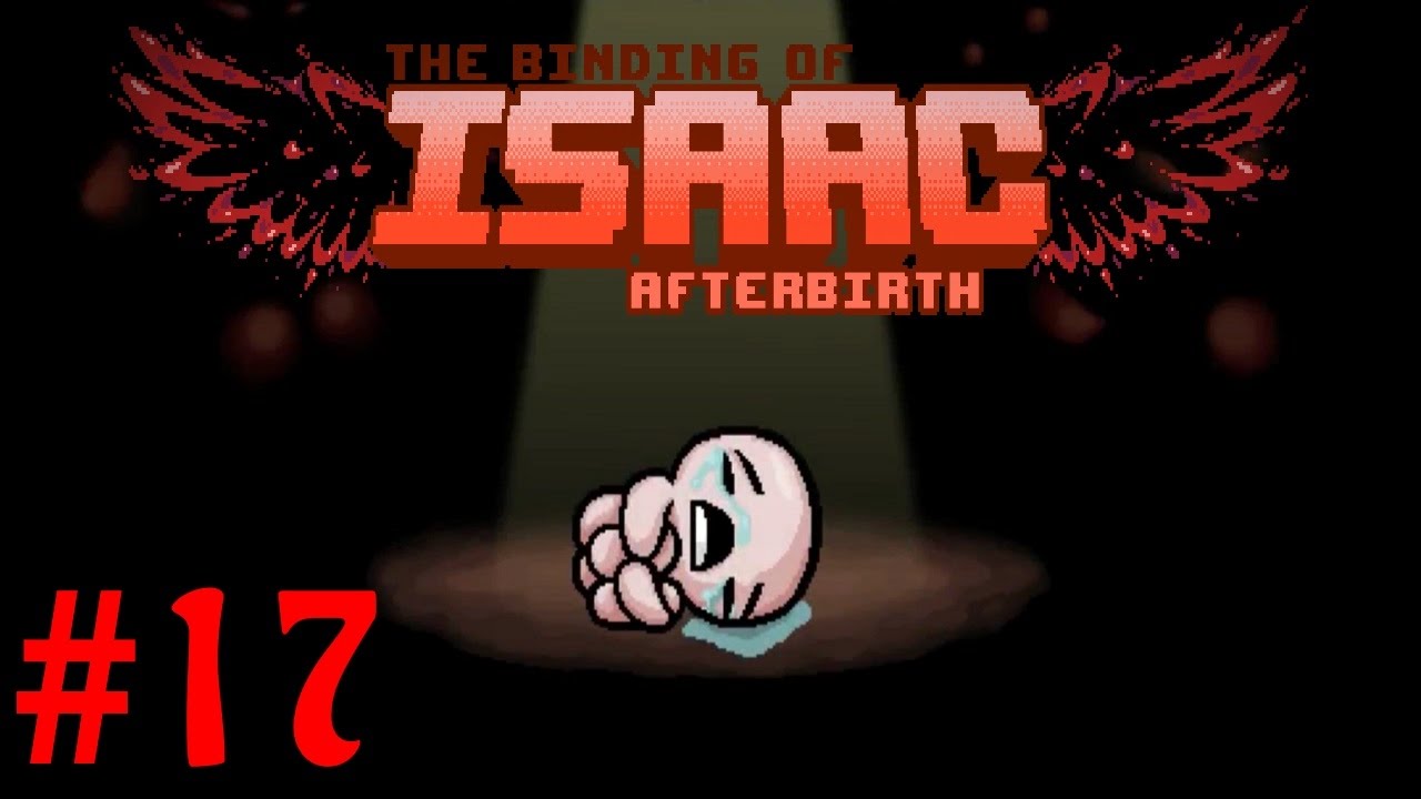 The Binding of Isaac Afterbirth† Part 17 Jacob's Ladder YouTube