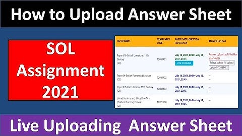 How to Upload Answer Sheet Live 😮 || SOL  Assignment 2021