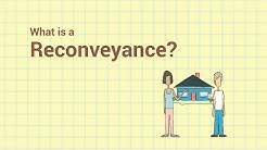 What is a Reconveyance? 