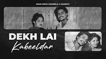 Dekh Lai Kabeeldar (Remix) Amar Singh Chamkila x Amarjot x RB Effects Films