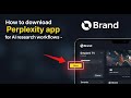 How to download Perplexity app for AI research workflows - Step By Step