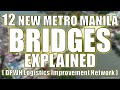 12 New Metro Manila Bridges Explained (DPWH Logistics Improvement Network)