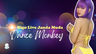 DJ Tiktok Bigo Live Sexy Hot 2020 - Tones and I - Dance Monkey