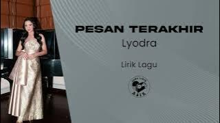 Lyodra - Pesan Terakhir (Lirik Lagu)