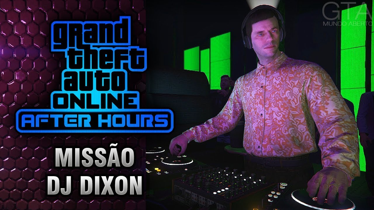 GTA Online - Missão do DJ Dixon (Atualização Night na Balada)