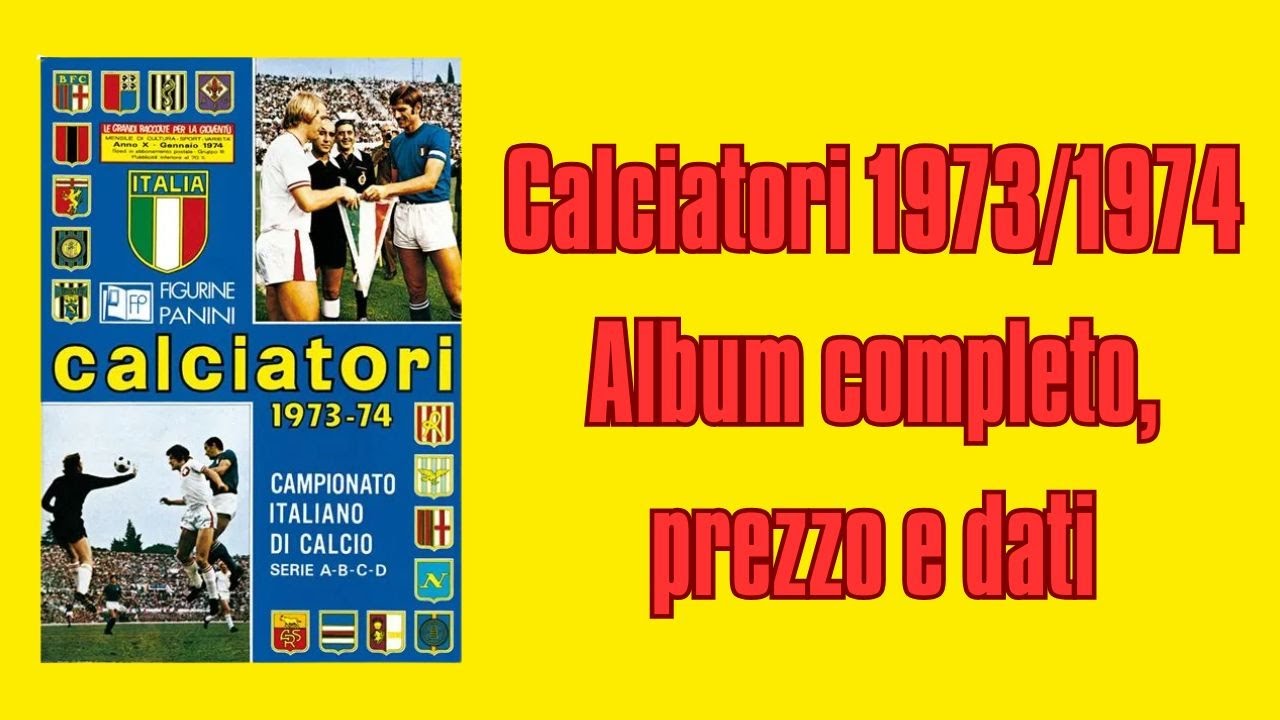 Calciatori Panini 1973–1974 – Album Completo, Storia e Valore di Mercato