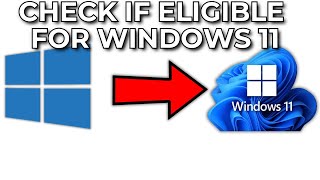 How To CHECK If Your PC Is ELIGIBLE For WINDOWS 10