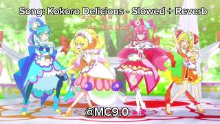 Delicious Party Precure - Kokoro Delicious Slowed Reverb