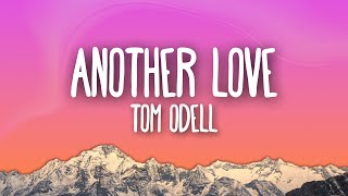 Tom Odell - Another Love  Lyrics 