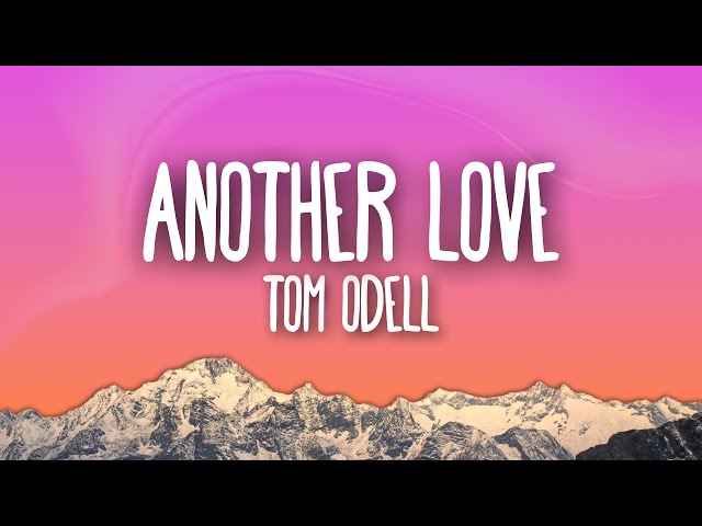 Tom Odell - Another Love (Lyrics) class=