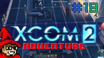 XCOM 2 Adventure || E18 || Dark VIP (Op Holy Prophet ) [Let