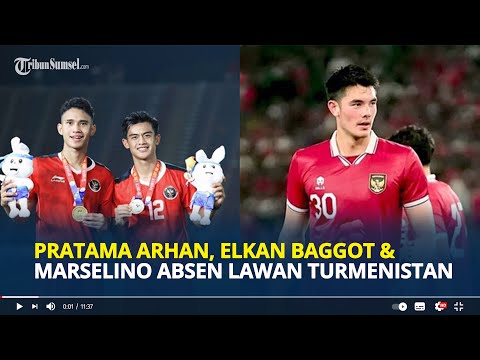 ALASAN Pratama Arhan, Marselino dan Elkan Baggott Absen Hadapi Turkmenistan di FIFA Matchday