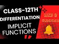 12th Differentiation: Implicit functions