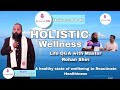 Universal talk  life qa with master rohan shiri kapu  holistic wellness 