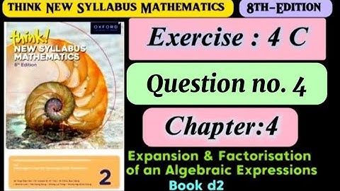 Exercise 4C , Question# 4 | d2 8th Edition | Think New Syllabus | Algebraic Expression | o levels