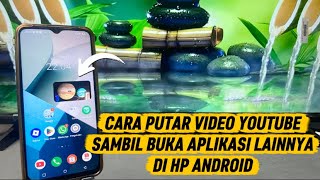 BEHASIL ‼️ Cara Memutar Video Youtube Sambil Buka Apliksi Lain Di Hp Andorid
