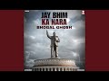 Jay Bhim Ka Nara (feat. Anil Ghosh)