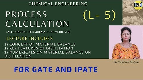 (L-5)Material Balance on Distillation column|Process Calculation|Chemical Engineering|By Vandana Ma