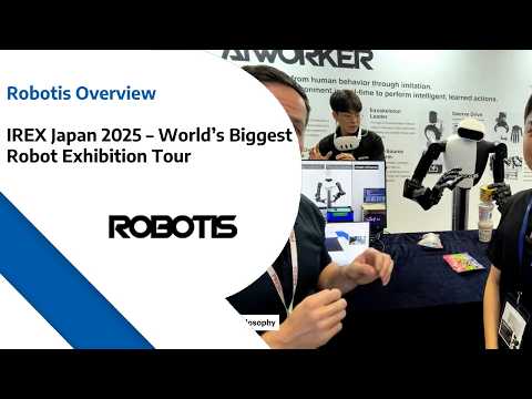 Robotis Overview – IREX Japan 2025 World's Biggest Robotics