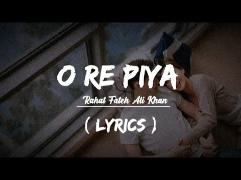 o re piya song lyrics - YouTube