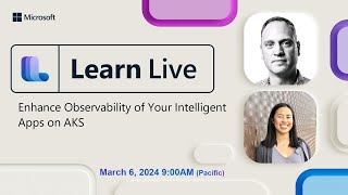 Learn Live: Enhance Observability of Your Intelligent Apps on AKS