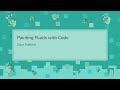 Painting Fluids with Code - Dave Trafford