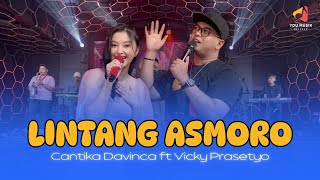 LINTANG ASMORO   CANTIKA DAVINCA FEAT VICKY PRASETYO
