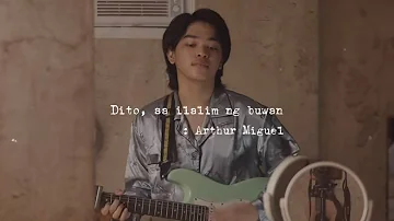 Dito, Sa Ilalim Ng Buwan - Arthur Miguel (Official Lyric Video)