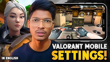 🔥 VALORANT MOBILE BEST SETTINGS IN ENGLISH (iOS/ Android)