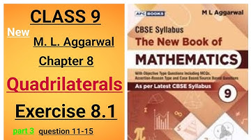 New ml aggarwal class 9th maths chapter 8 Quadrilaterals exercise 8.1 question 11-15 (part 3)