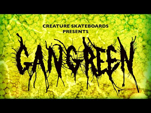 Creature Skateboards Gangreen Full-Length Video