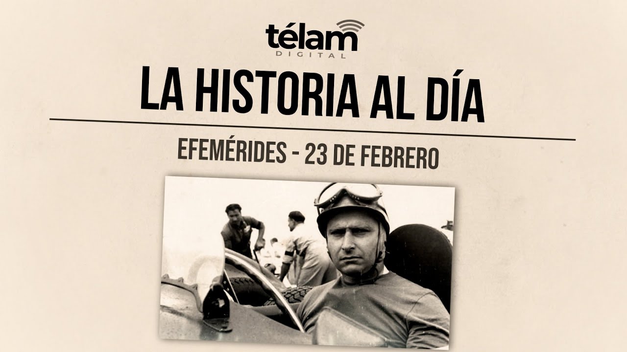 La historia al día: efemérides del 23 de febrero - YouTube
