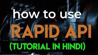 how to get free api | rapid api tutorial (in hindi) | student technique