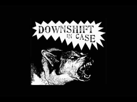 Watch Downshift In Case - No time to waste (the rottweilers won't wait) on YouTube Watch Downshift In Case - No time to waste (the rottweilers won't wait) on YouTube