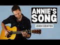 How to play annies song by john denver  fingerstyle guitar lesson