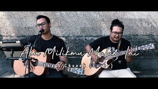 Aku Milikmu Malam Ini - Pongki Barata (Cover) by Eka & Chuenk
