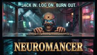 William Gibson’s Sci-Fi Masterpiece on AI & Cyberspace, Neuromancer | Book Breakdown