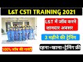 L&T Csti Training New Vacancy 2021 || L&T Company me Job Kaise Paye || 10th 12th Iti Pass Job ||