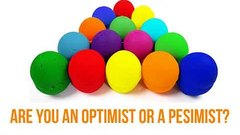 Are You An Optimist or a Pessimist
